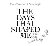 Marry Waterson & Oliver Knight - Days That Shaped Me