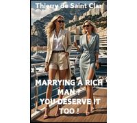 MARRYING A RICH MAN ? YOU DESERVE IT TOO !