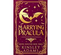 Marrying Dracula: A Fated Mates Vampire Romance (Dating Monsters)