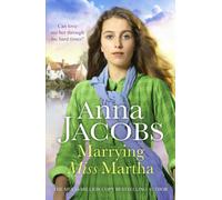 Marrying Miss Martha : An utterly unforgettable historical saga