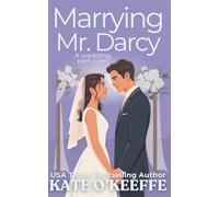 Marrying Mr. Darcy: A romantic comedy: 2 (The Reality of Love: Funny, Swoony Romantic Comedies Set in England)