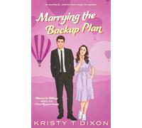 Marrying the Backup Plan: A Sweet Romantic Comedy (Married for Millions)