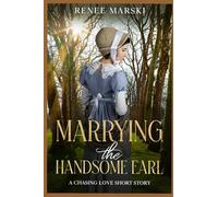 Marrying the Handsome Earl: A Chasing Love Short Story (Chasing Love Series)