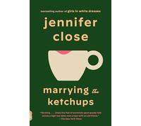 Marrying the Ketchups: A novel (Vintage Contemporaries)