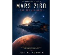 MARS 2160: THE RED ALLIANCE: 2 (THE MARS SAGA)