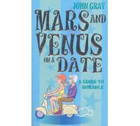 Mars And Venus On A Date : A Guide to Romance