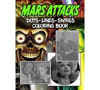 Mars Attacks Dots Lines Swirls Coloring Book: Mars Attacks Swirls-Dots-Diagonal Activity Books For Adults And Kids