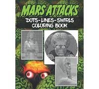 Mars Attacks Dots Lines Swirls Coloring Book: Mars Attacks Swirls-Dots-Diagonal Activity Books For Adults