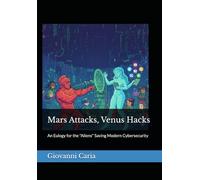 Mars Attacks, Venus Hacks: An Eulogy for the "Aliens" Saving Modern Cybersecurity