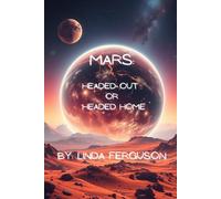 Mars:: Headed Out or Headed Home