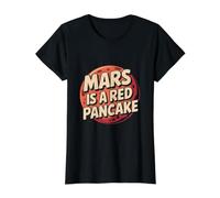 Mars is A Red Pancake Funny Flat Mars Society Value Graphic T-Shirt, Women, Black, L