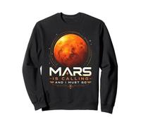 Mars is Calling Planet Space Explorer Astronomy Astronaut Sweatshirt