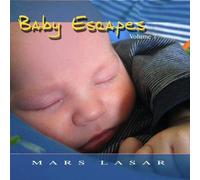 Mars Lasar - Baby Escapes Volume 7