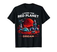 Mars Living The Red Planet Dream Space Exploration T-Shirt