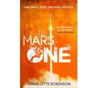 Mars One: An explosive, race-against-time thriller for readers of Project Hail Mary