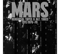 Mars - Rehearsal Tapes And Alt-Takes Nyc 1976 ☐ 1978 [VINYL]