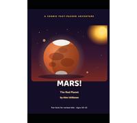 MARS! The Red Planet. (Interesting Facts for kids by Alex Ishikawa)