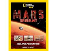 Mars: The Red Planet: Rocks, Rovers, Pioneers, and More! (Science & Nature)