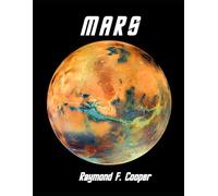 Mars!: The Solar System Books for Kids Aged 10 to 110 (Explore the Planets: A STEM Series for Kids)