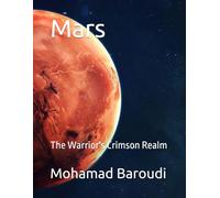 Mars: The Warrior's Crimson Realm (The Solar System Tales Series)
