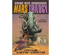 Mars Trilogy: A Princess of Mars/The Gods of Mars/The Warlord of Mars