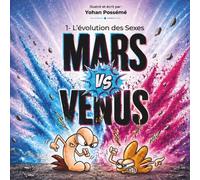 Mars vs Vénus: L'évolution des Sexes