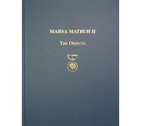 Marsa Matruh II: The Objects: 2 (Prehistory Monographs)