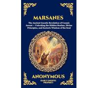 Marsanes: The Ancient Gnostic Revelation of Cosmic Ascent - Unlocking the Hidden Realms, Divine Principles, and Esoteric Wisdom of the Soul (Large Print Deluxe Hardcover Edition For Easy Reading) (6)