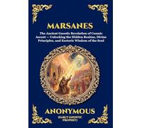 Marsanes: The Ancient Gnostic Revelation of Cosmic Ascent - Unlocking the Hidden Realms, Divine Principles, and Esoteric Wisdom of the Soul (6)