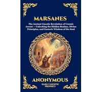 Marsanes: The Ancient Gnostic Revelation of Cosmic Ascent - Unlocking the Hidden Realms, Divine Principles, and Esoteric Wisdom of the Soul (Large Print Deluxe Edition For Easy Reading) (6)