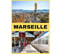 MARSEILLE Guide de voyage 2025