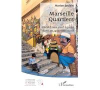 Marseille Quartiers: Récit d’une prof égarée dans les quartiers nord (Littérature Et Régions)