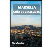 MARSELLA GUÍA DE VIAJE 2026