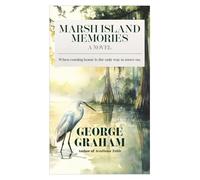 Marsh Island Memories: When coming home is the only way to move on.