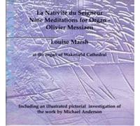 Marsh, Louise - Messiaen: La Nativite