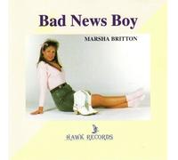 Marsha Britton - BAD NEWS BOY by Marsha Britton