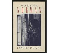 Marsha Norman: Four Plays