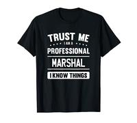 Marshal Idea Trust Professional Marshals T-Shirt