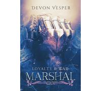 Marshal: Loyalty and War 1 (The God Jars Saga)