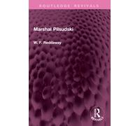 Marshal Pilsudski (Routledge Revivals)
