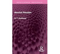Marshal Pilsudski (Routledge Revivals)