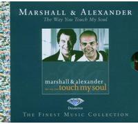 Marshall & Alexander - The Way You Touch My Soul