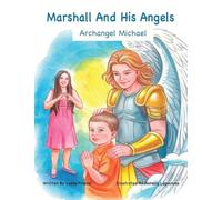 Marshall and His Angels - Archangel Michael