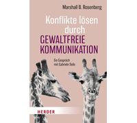 Marshall B. Ros Konflikte lösen durch Gewaltfreie Kommunikation: Ein (Paperback)