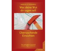 Marshall B. Ros Was deine Wut dir sagen will: überraschende Einsicht (Paperback)