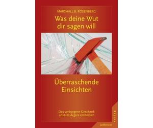 Marshall B. Ros Was deine Wut dir sagen will: überraschende Einsicht (Paperback)