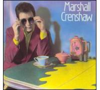 Crenshaw, Marshall - Marshall Crenshaw
