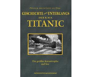 Marshall Everet Die Geschichte des Untergangs der RMS Titanic: Die b (Paperback)