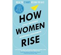 Marshall Goldsmith - How Women Rise Break the 12 Habits Holding You - V245z