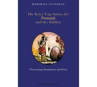 Marshall Govind Die Kriya Yoga Sutras des Patanjali und der Siddhas: (Paperback)